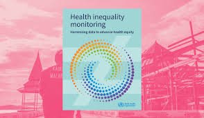 Publikasi terbaru WHO menyoroti pentingnya pemantauan ketimpangan kesehatan untuk mewujudkan kesetaraan kesehatan